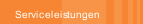 Serviceleistungen